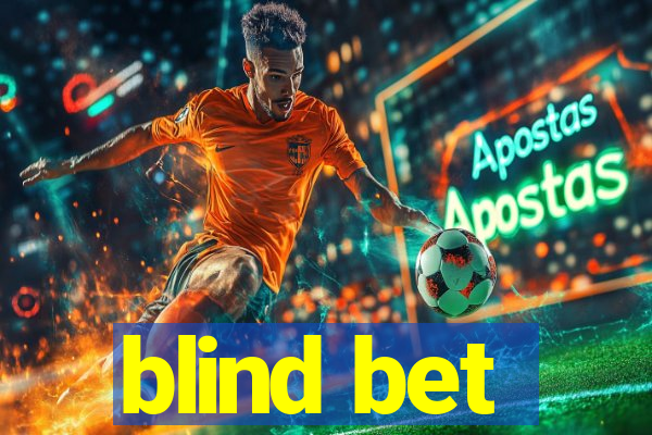 blind bet