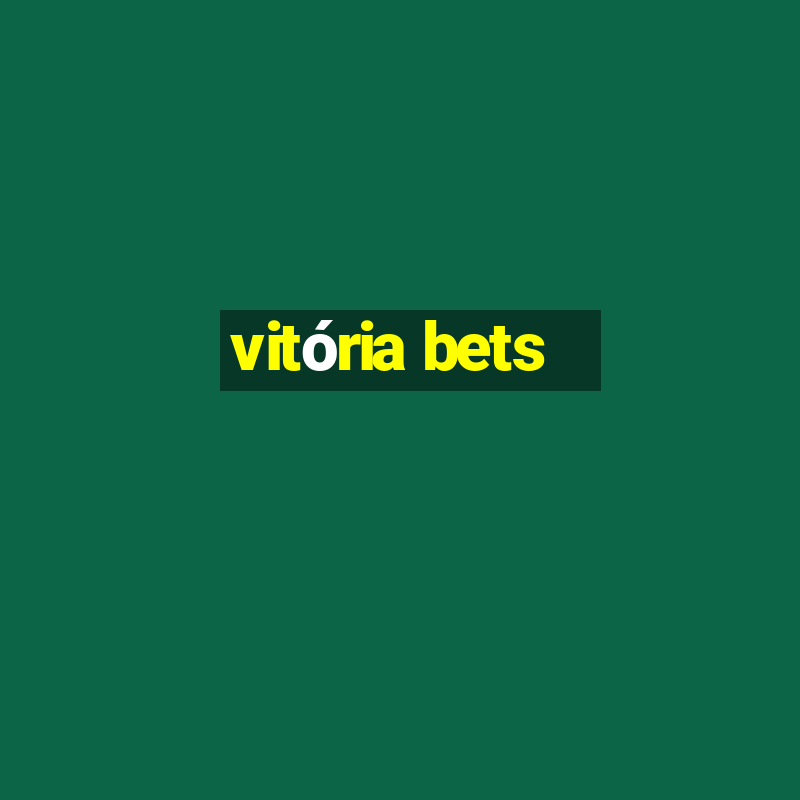 vitória bets