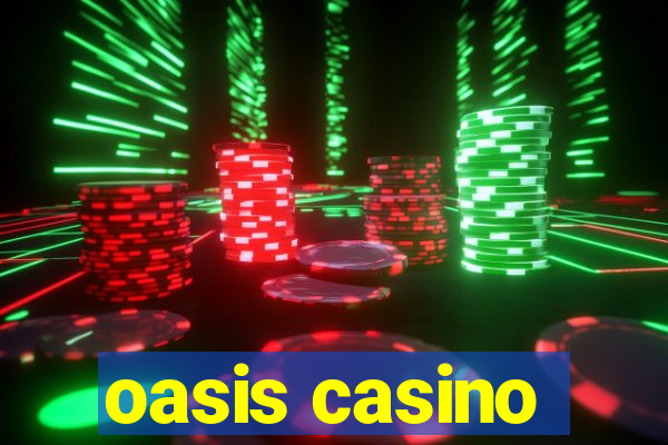 oasis casino