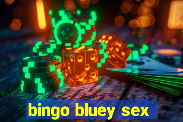 bingo bluey sex