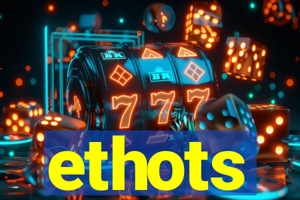 ethots