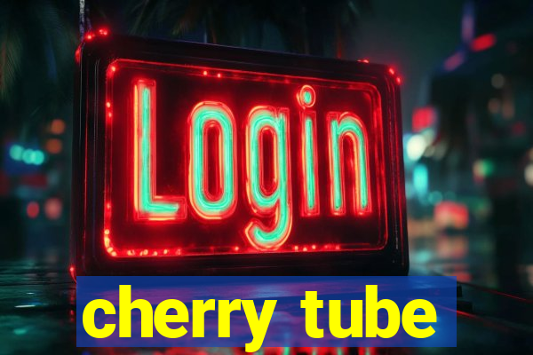 cherry tube