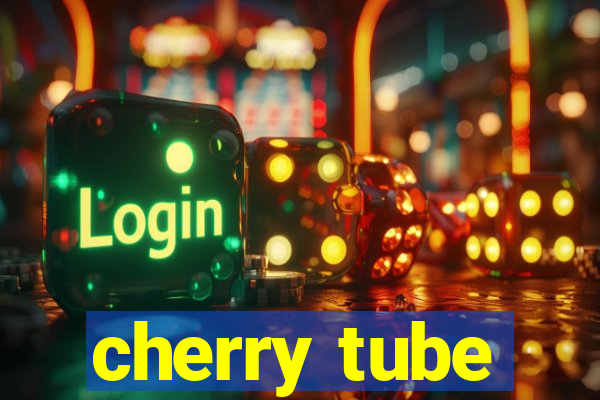 cherry tube