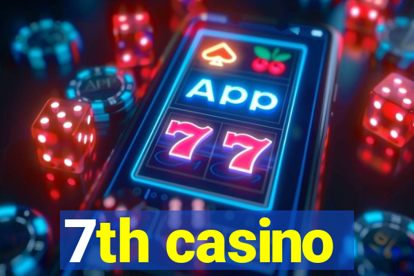 7th casino