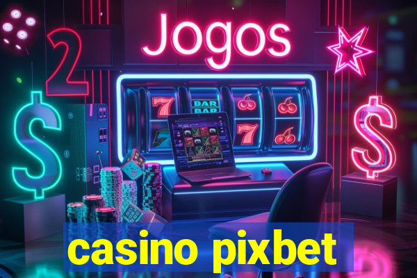 casino pixbet