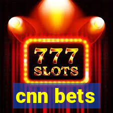 cnn bets