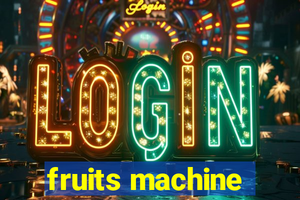 fruits machine