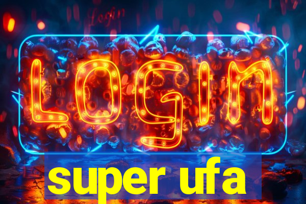 super ufa