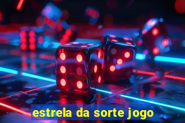 estrela da sorte jogo