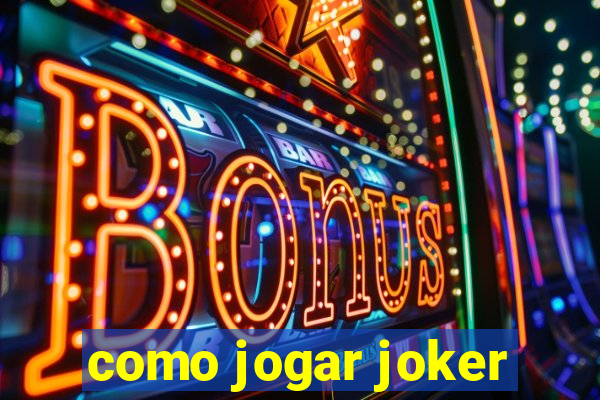 como jogar joker