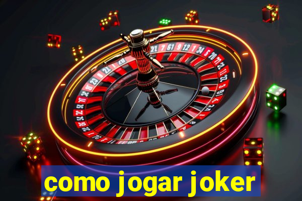 como jogar joker