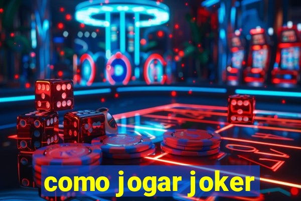 como jogar joker