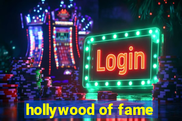 hollywood of fame