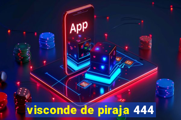 visconde de piraja 444