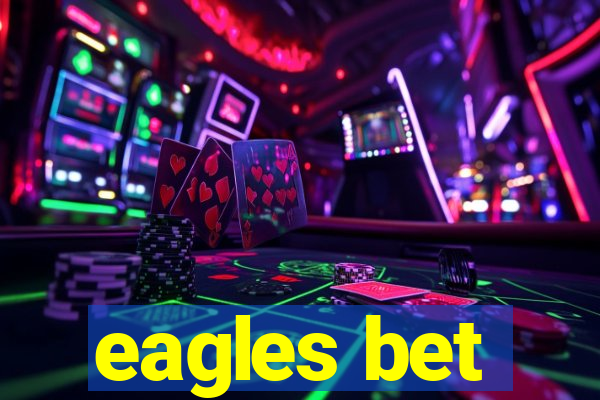 eagles bet