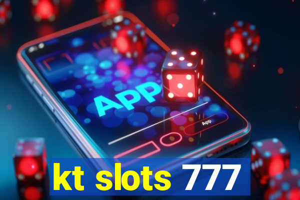 kt slots 777