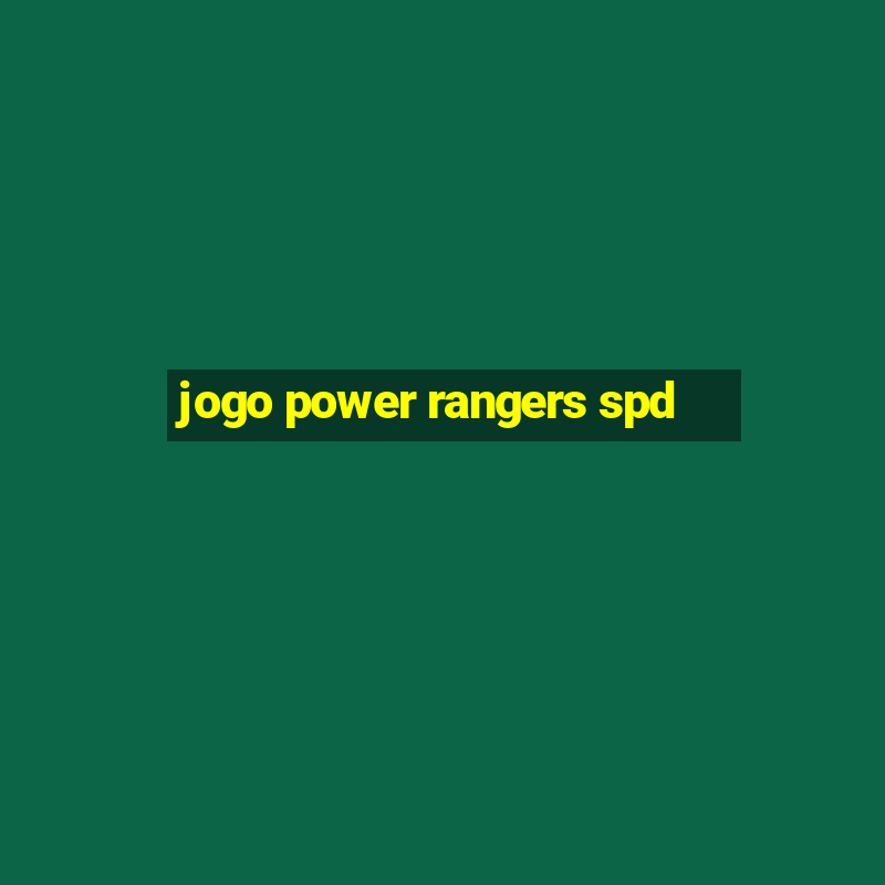 jogo power rangers spd