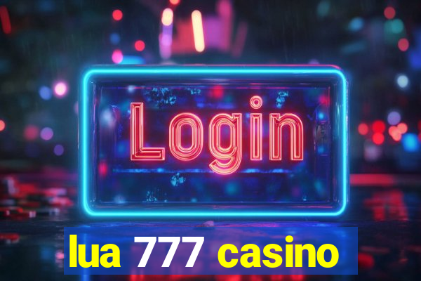 lua 777 casino