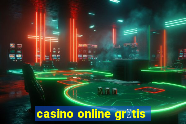 casino online gr谩tis