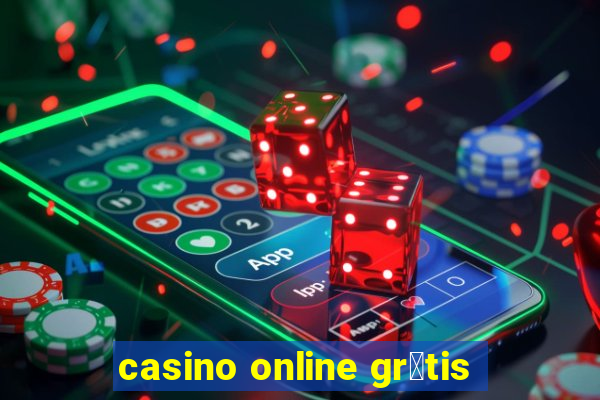 casino online gr谩tis