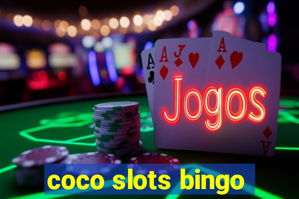 coco slots bingo