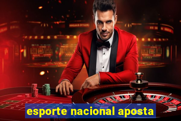 esporte nacional aposta