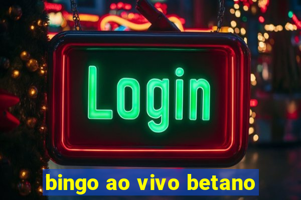 bingo ao vivo betano