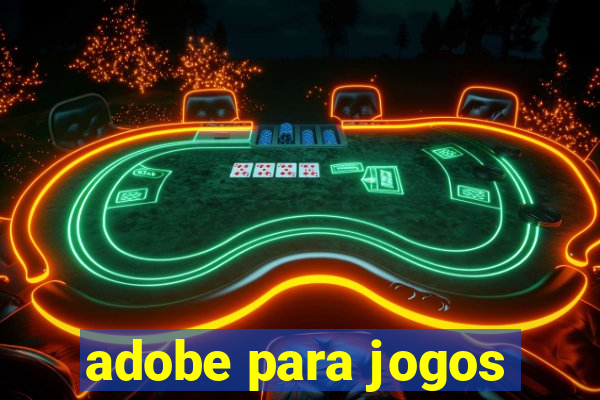 adobe para jogos