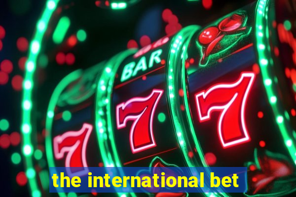 the international bet