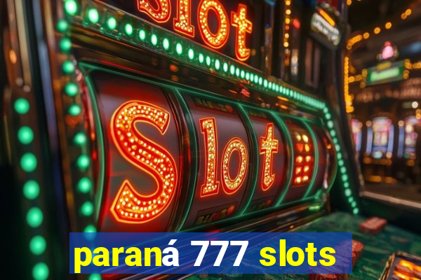 paraná 777 slots