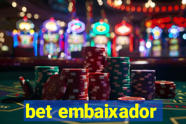 bet embaixador