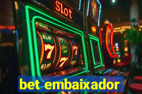 bet embaixador