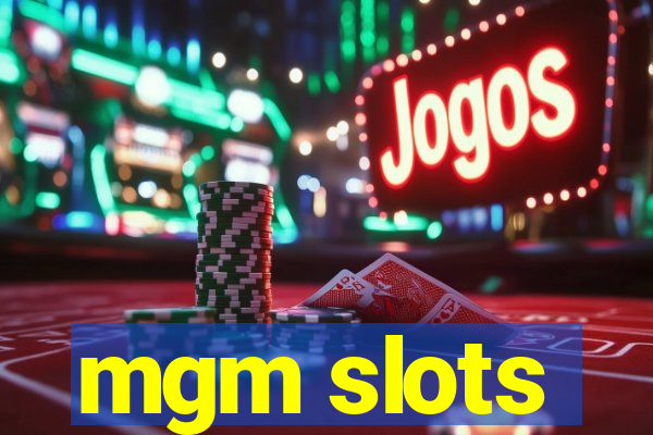 mgm slots