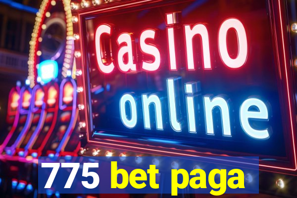 775 bet paga