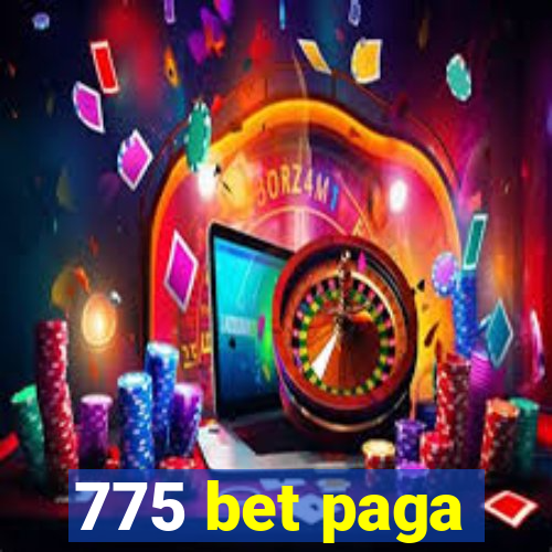 775 bet paga