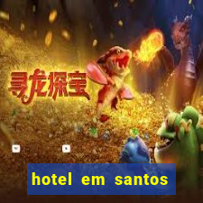 hotel em santos perto da vila belmiro