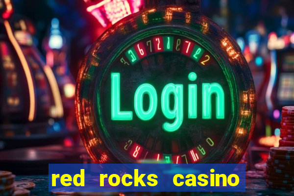 red rocks casino and resort