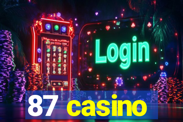 87 casino