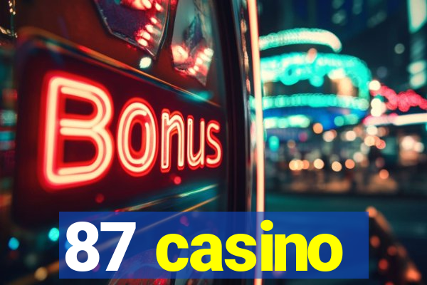 87 casino