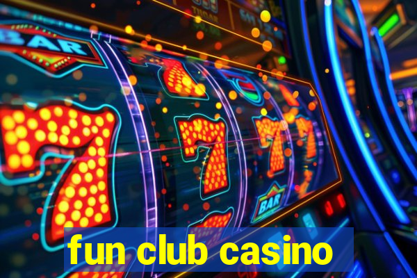 fun club casino