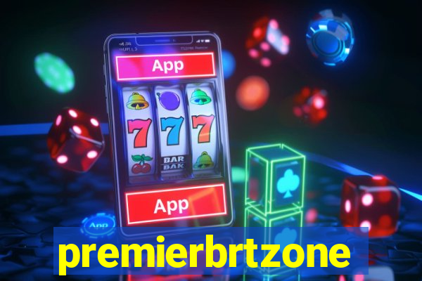 premierbrtzone