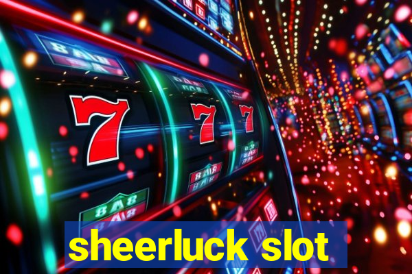 sheerluck slot