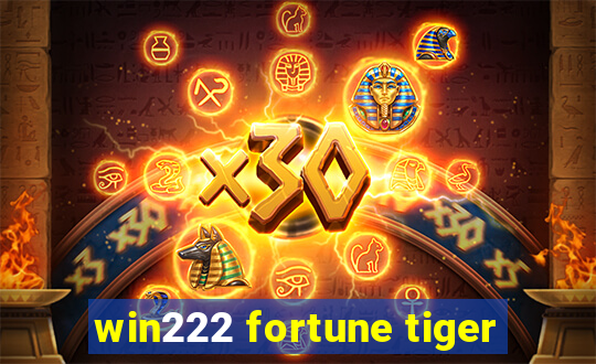 win222 fortune tiger