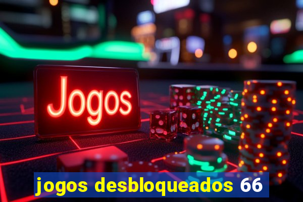 jogos desbloqueados 66