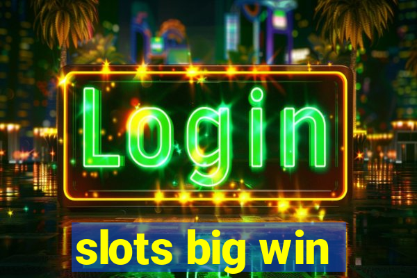 slots big win