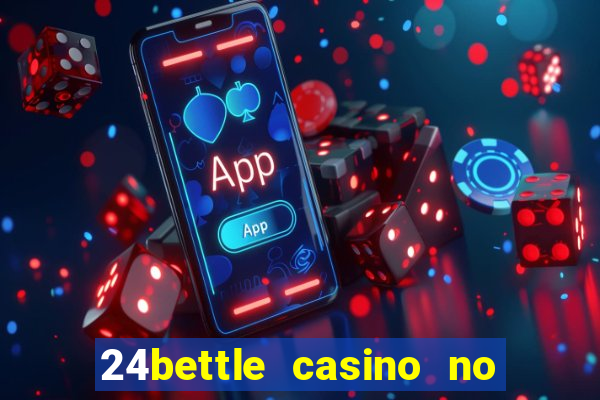 24bettle casino no deposit bonus