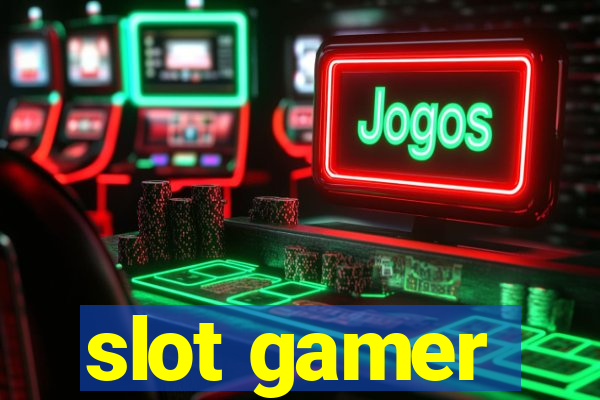 slot gamer