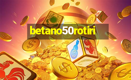 betano50rotiri