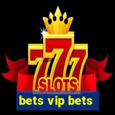 bets vip bets