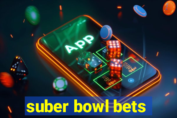 suber bowl bets